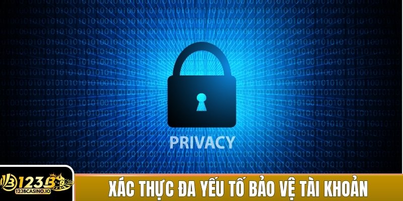 Kích hoạt xác thực đa yếu tố giúp tăng cường bảo vệ tài khoản