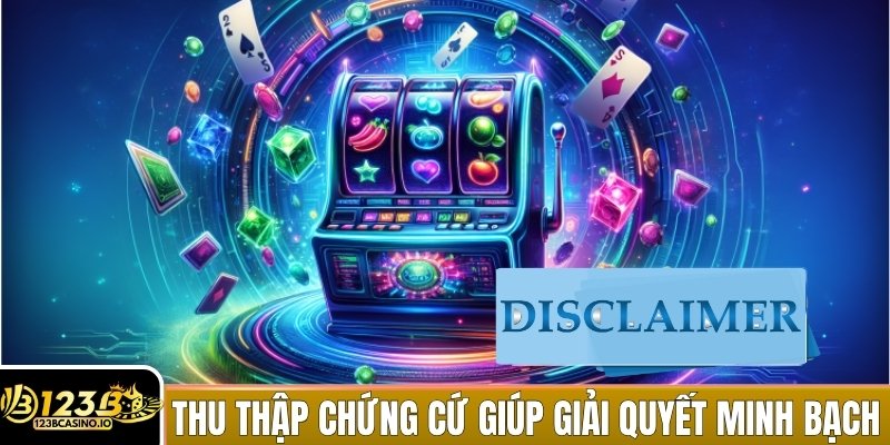 Thu thập chứng cứ cụ thể giúp giải quyết tranh chấp minh bạch