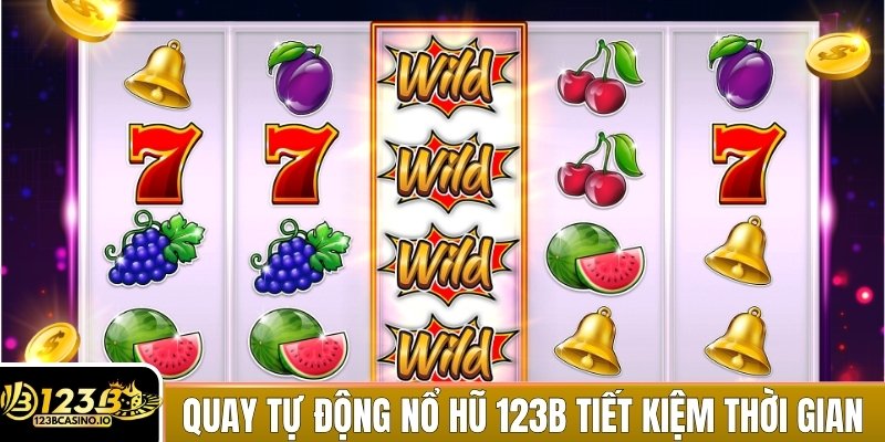 Tính năng quay tự động tại nổ hũ 123B giúp tiết kiệm thời gian hiệu quả