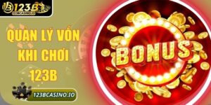 Quản lý vốn khi chơi 123b