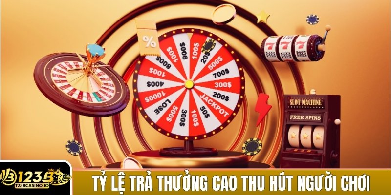 Tỷ lệ trả thưởng cao là yếu tố thu hút người chơi lâu dài