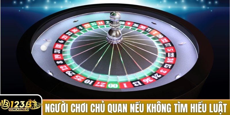 Nhiều người chơi chủ quan không tìm hiểu kỹ luật trước khi chơi