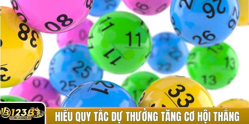 Hiểu rõ quy tắc dự thưởng giúp tăng cơ hội chiến thắng